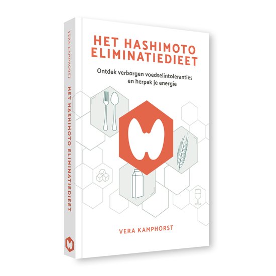 Het Hashimoto Eliminatiedieet Ontdek verborgen voedselintoleranties en herpak je energie